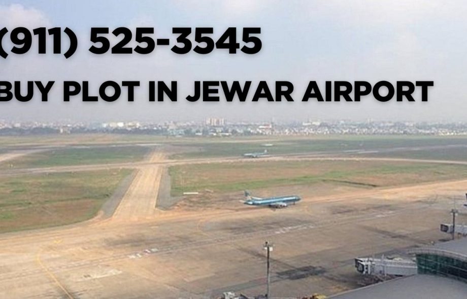 buy plot in jewar Airport (911) 525-3545