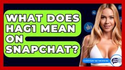What Does HAGD Mean on Snapchat