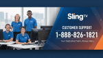 the official Sling TV customer service [1-(888)-826-1821] provides 24/7
